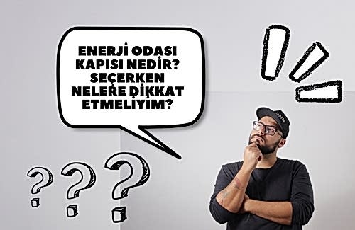 Enerji Odası Kapısı Nedir? Seçerken Nelere Dikkat Etmeliyim?