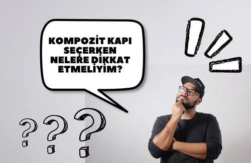 Kompozit Kapı Seçerken Nelere Dikkat Edilmeli?